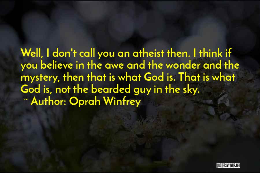 Bearded Guy Quotes By Oprah Winfrey