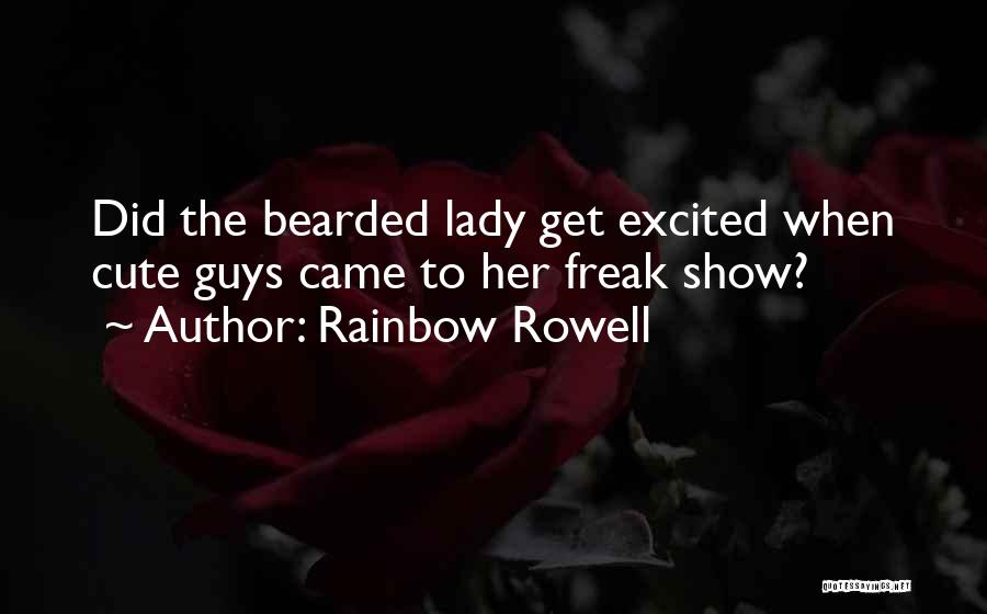 Bearded Lady Quotes By Rainbow Rowell