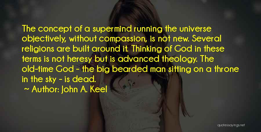 Bearded Man Quotes By John A. Keel