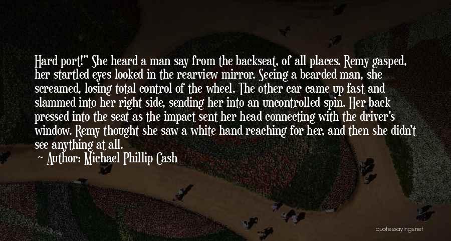 Bearded Man Quotes By Michael Phillip Cash