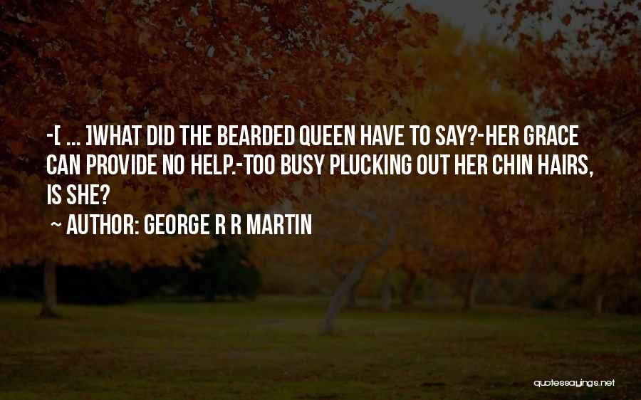 Bearded Quotes By George R R Martin