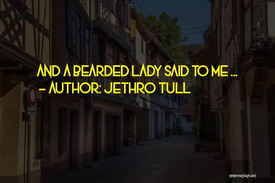 Bearded Quotes By Jethro Tull