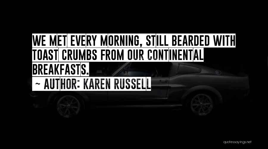 Bearded Quotes By Karen Russell