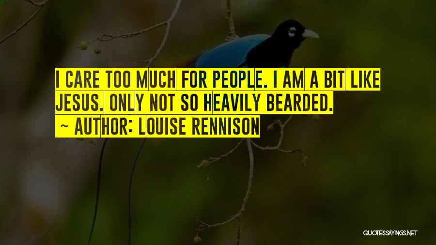 Bearded Quotes By Louise Rennison