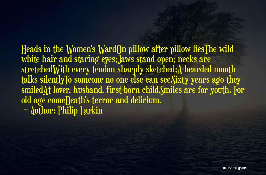 Bearded Quotes By Philip Larkin