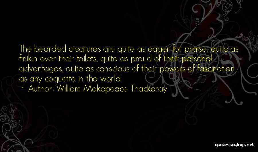 Bearded Quotes By William Makepeace Thackeray