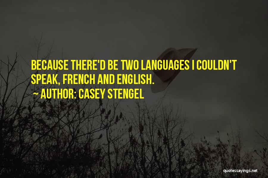 Beardies In Clothes Quotes By Casey Stengel