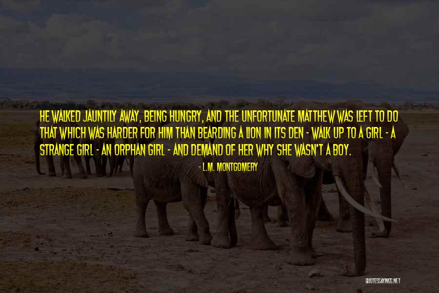 Bearding Quotes By L.M. Montgomery Bearding Quotes By L.M. Montgomery