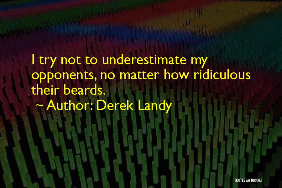 Beards Quotes By Derek Landy