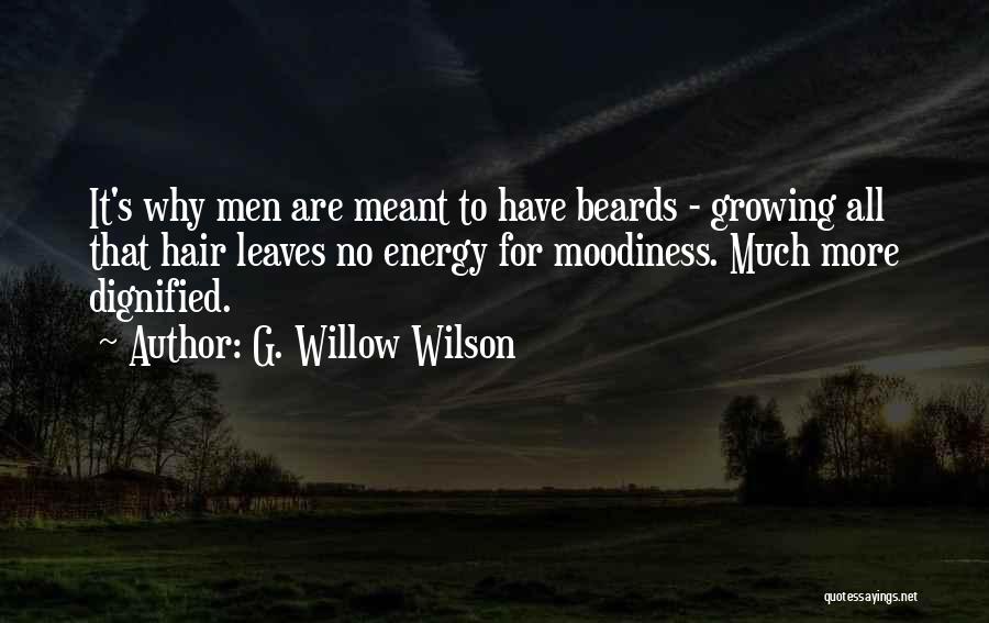 Beards Quotes By G. Willow Wilson