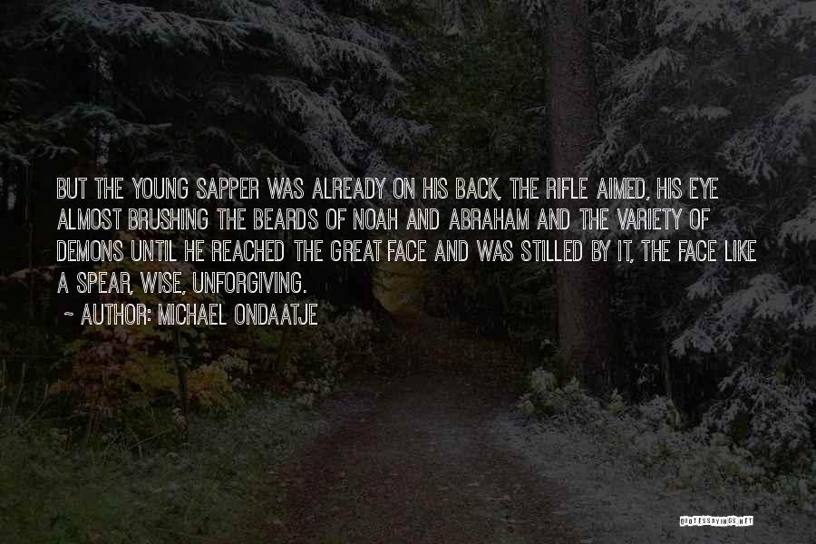 Beards Quotes By Michael Ondaatje