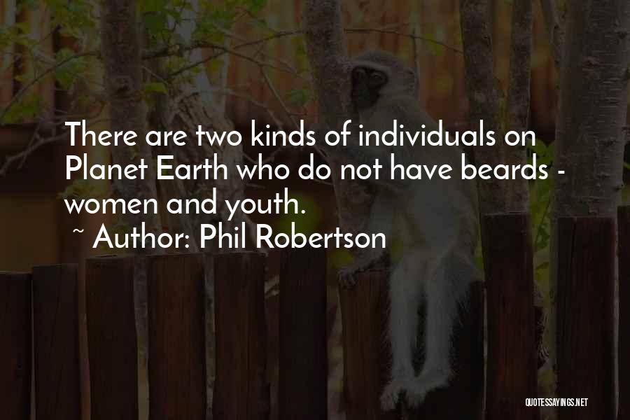 Beards Quotes By Phil Robertson