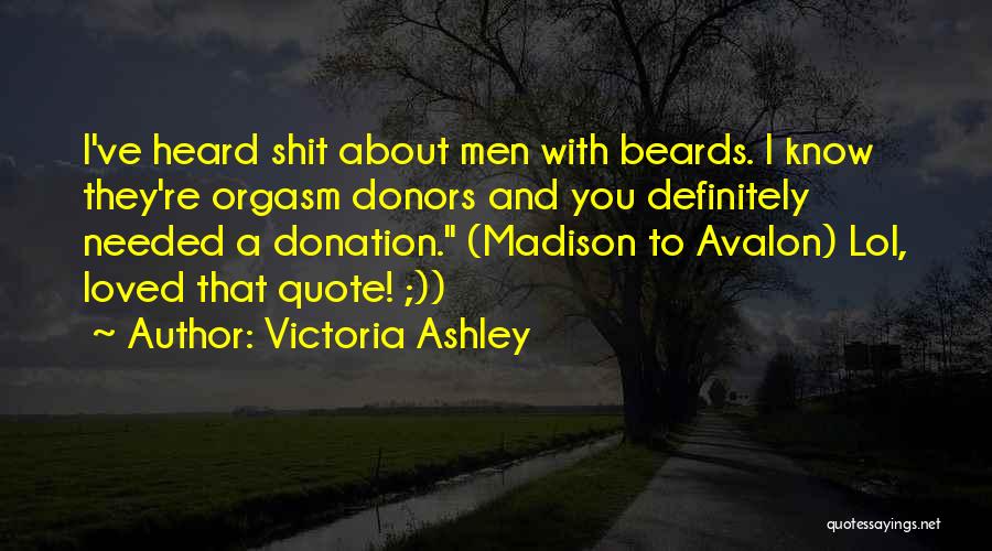 Beards Quotes By Victoria Ashley