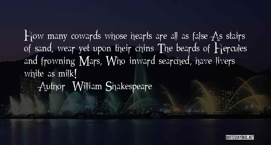 Beards Quotes By William Shakespeare