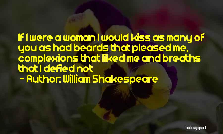 Beards Quotes By William Shakespeare