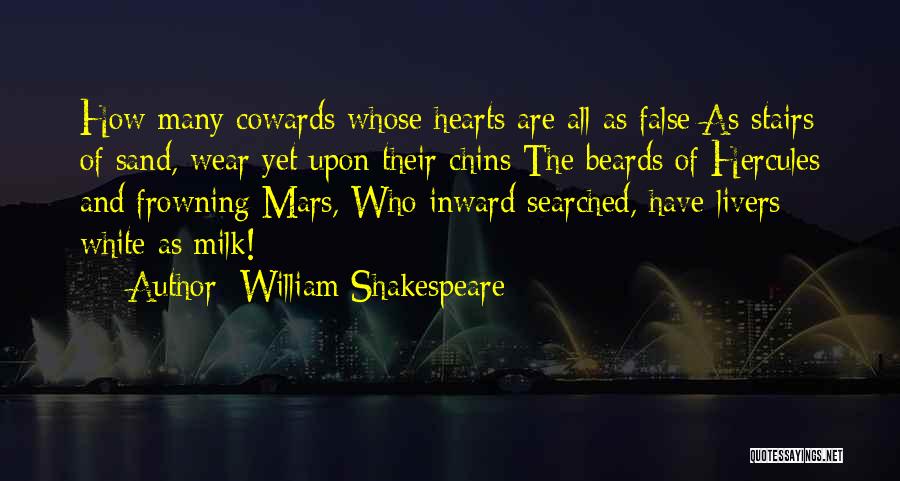 Beards Shakespeare Quotes By William Shakespeare