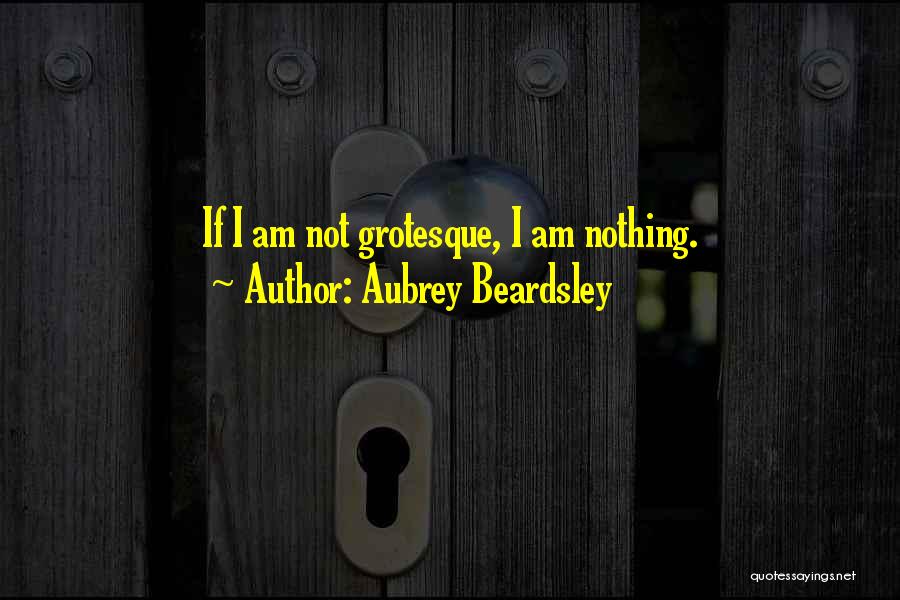 Beardsley Quotes By Aubrey Beardsley