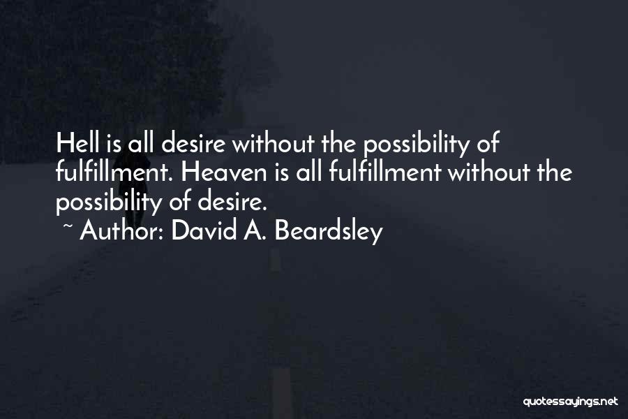 Beardsley Quotes By David A. Beardsley