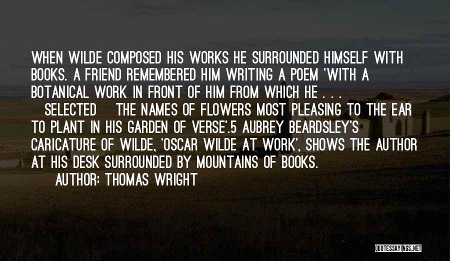 Beardsley Quotes By Thomas Wright