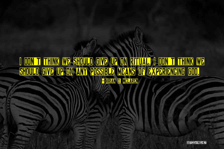 Bearer Rangi Ram Quotes By Brian D. McLaren Bearer Rangi Ram Quotes By Brian D. McLaren