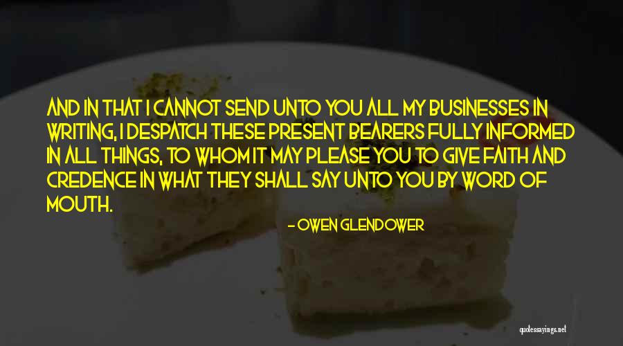 Bearers Quotes By Owen Glendower Bearers Quotes By Owen Glendower