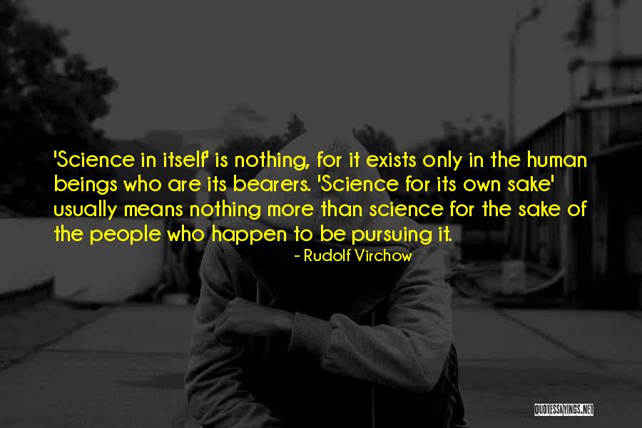 Bearers Quotes By Rudolf Virchow Bearers Quotes By Rudolf Virchow