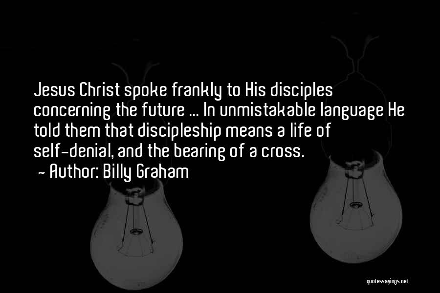 Bearing A Cross Quotes By Billy Graham