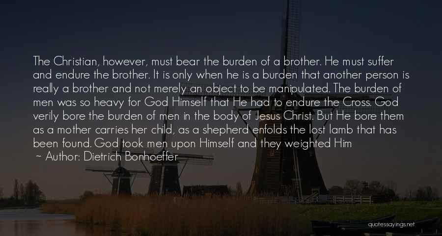 Bearing A Cross Quotes By Dietrich Bonhoeffer