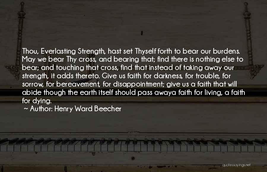 Bearing A Cross Quotes By Henry Ward Beecher