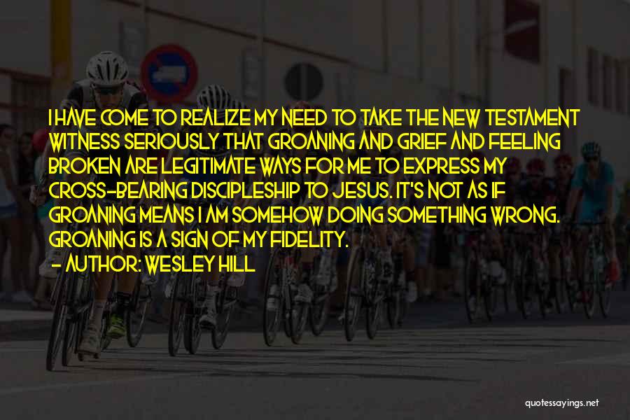 Bearing A Cross Quotes By Wesley Hill