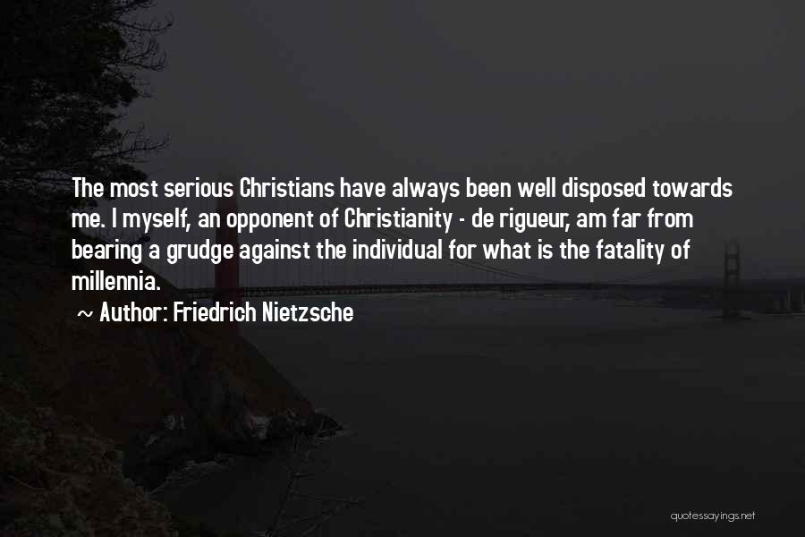 Bearing A Grudge Quotes By Friedrich Nietzsche