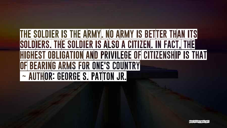 Bearing Arms Quotes By George S. Patton Jr.