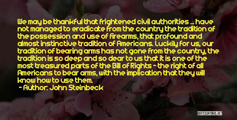 Bearing Arms Quotes By John Steinbeck