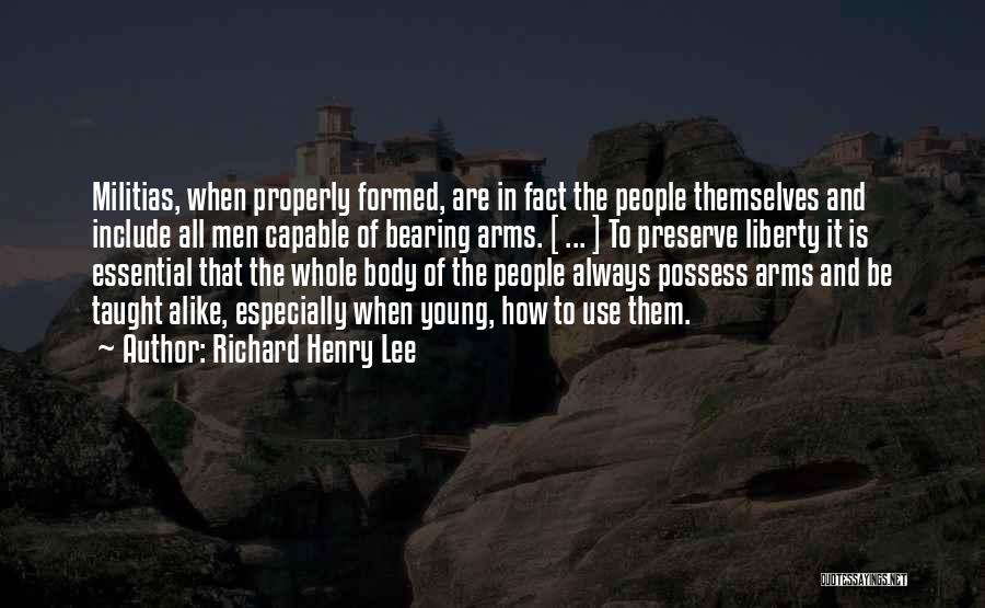 Bearing Arms Quotes By Richard Henry Lee