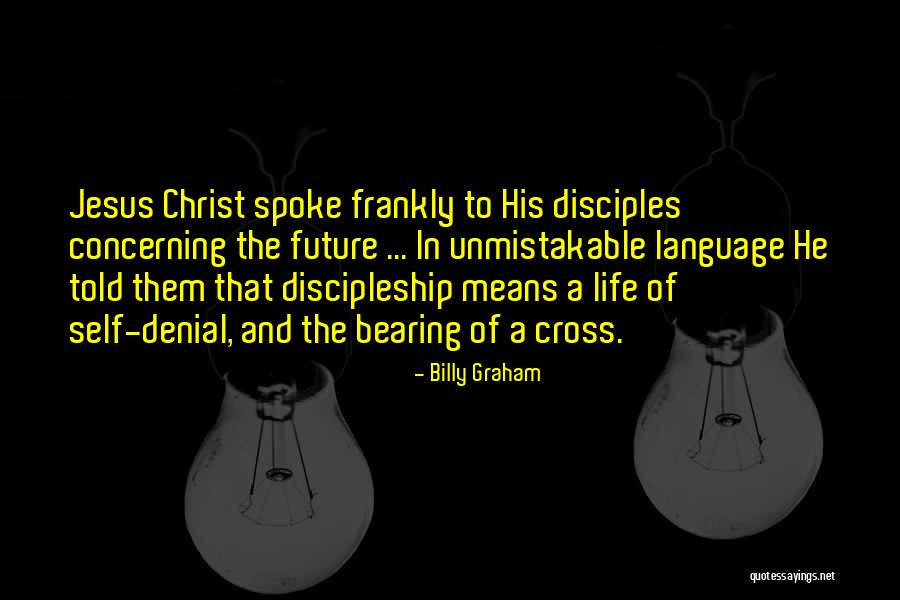 Bearing His Cross Quotes By Billy Graham