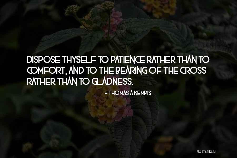 Bearing His Cross Quotes By Thomas A Kempis Bearing His Cross Quotes By Thomas A Kempis