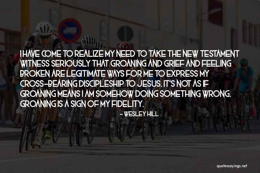 Bearing His Cross Quotes By Wesley Hill Bearing His Cross Quotes By Wesley Hill
