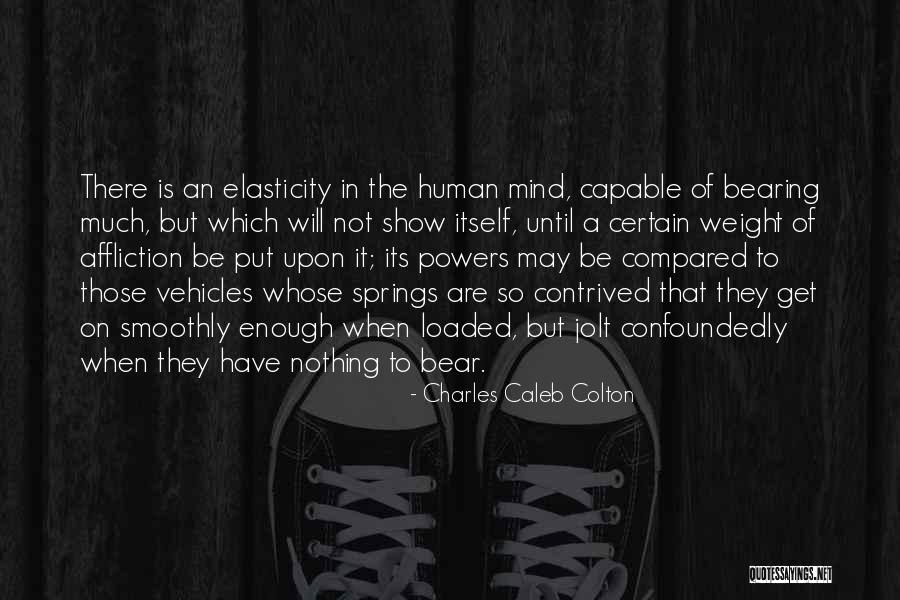 Bearing In Mind Quotes By Charles Caleb Colton Bearing In Mind Quotes By Charles Caleb Colton