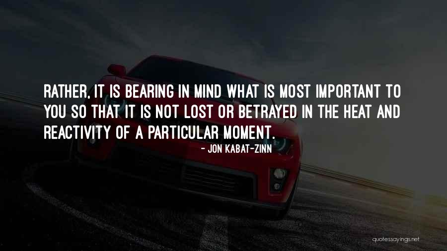 Bearing In Mind Quotes By Jon Kabat-Zinn Bearing In Mind Quotes By Jon Kabat-Zinn