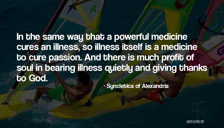 Bearing On Your Soul Quotes By Syncletica Of Alexandria Bearing On Your Soul Quotes By Syncletica Of Alexandria