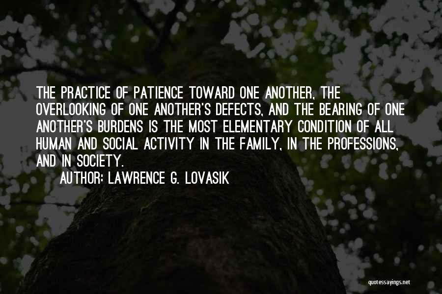 Bearing One Another's Burdens Quotes By Lawrence G. Lovasik