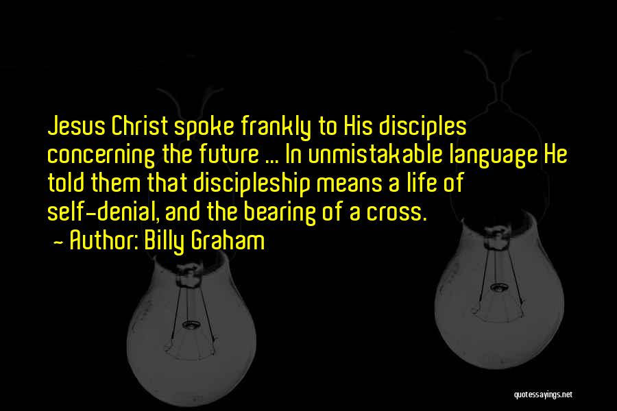 Bearing Our Cross Quotes By Billy Graham