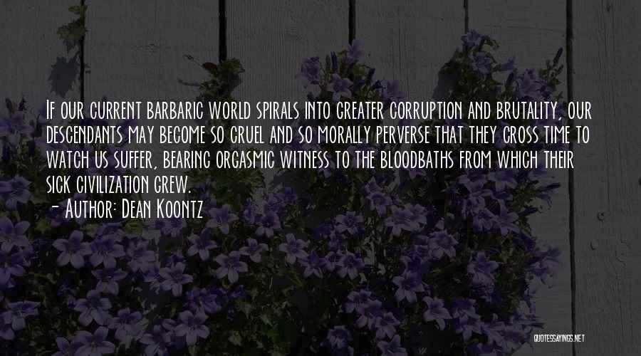 Bearing Our Cross Quotes By Dean Koontz