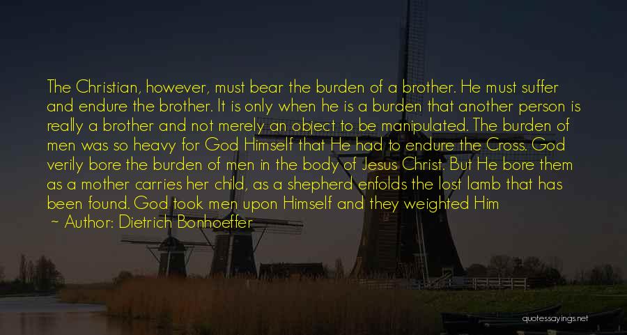 Bearing Our Cross Quotes By Dietrich Bonhoeffer