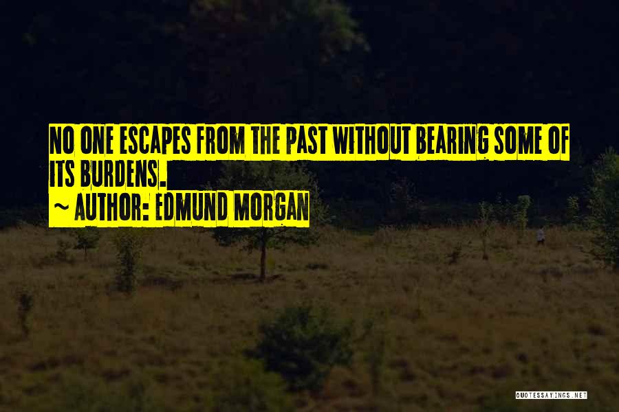 Bearing Quotes By Edmund Morgan