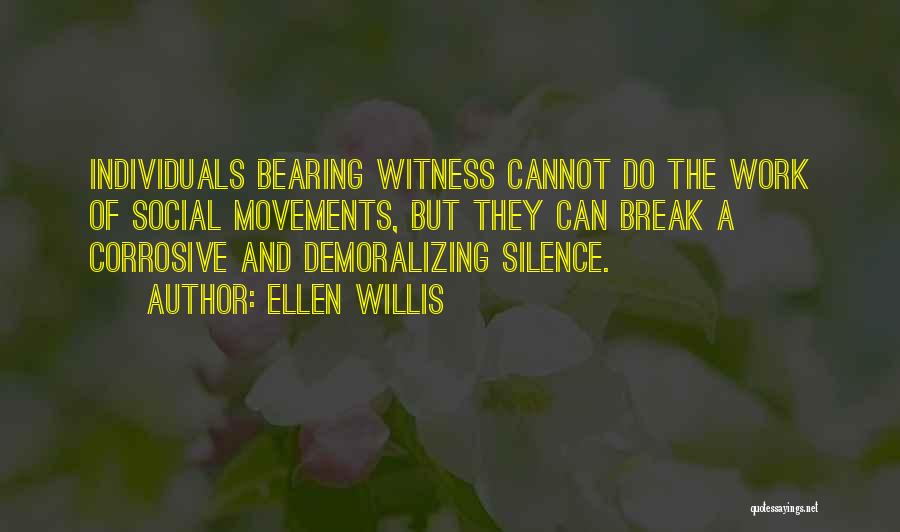 Bearing Quotes By Ellen Willis