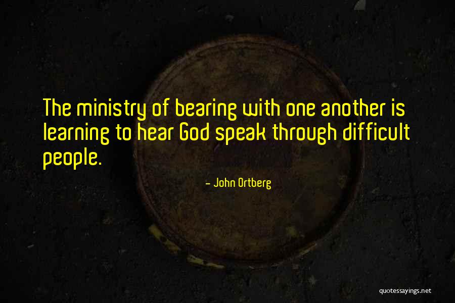 Bearing Quotes By John Ortberg