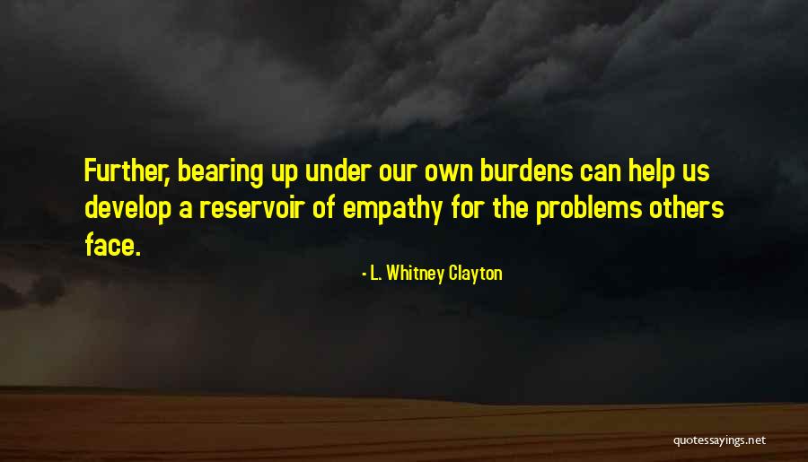 Bearing Quotes By L. Whitney Clayton