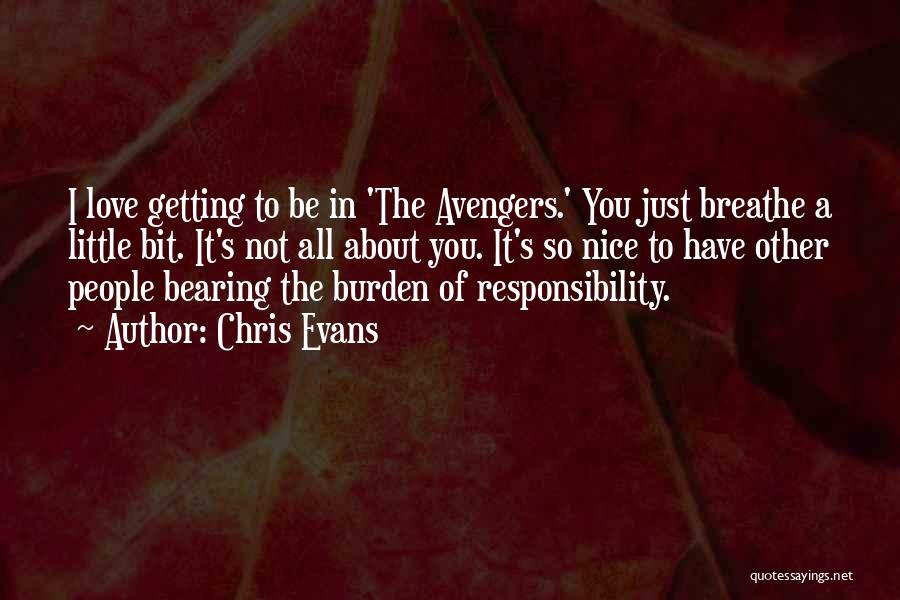 Bearing Responsibility Quotes By Chris Evans