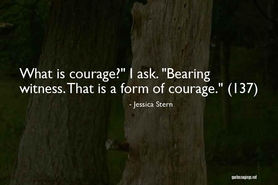 Bearing Witness Quotes By Jessica Stern Bearing Witness Quotes By Jessica Stern